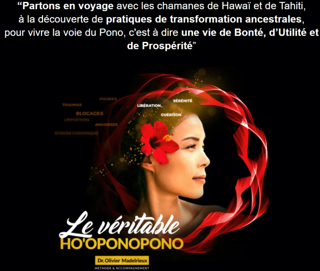True Ho’oponopono training and advice from Doctor Olivier Madelrieux
