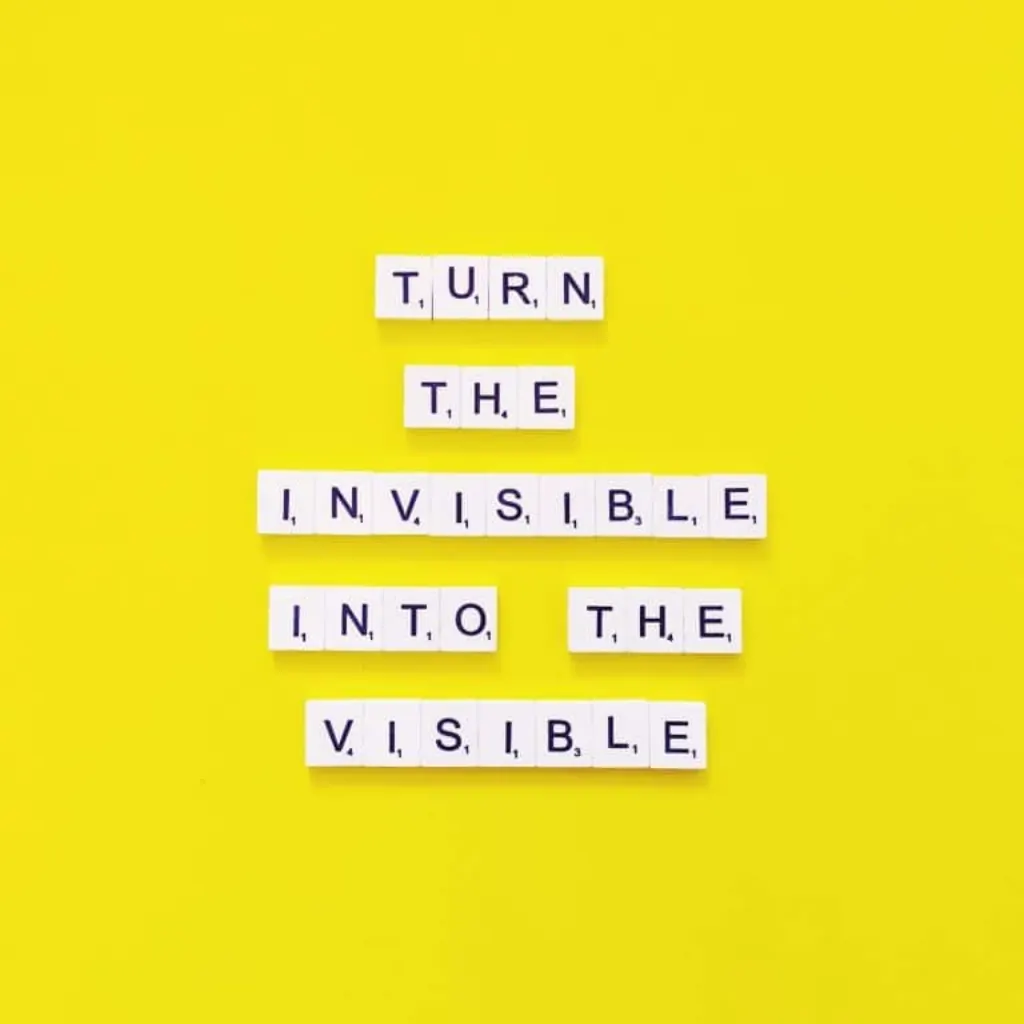 Turn the invisible into the visible. Quote. Scrabbles.